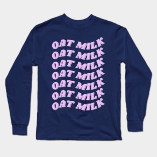 Oat Milk Love Vegan Love Long Sleeve T-Shirt